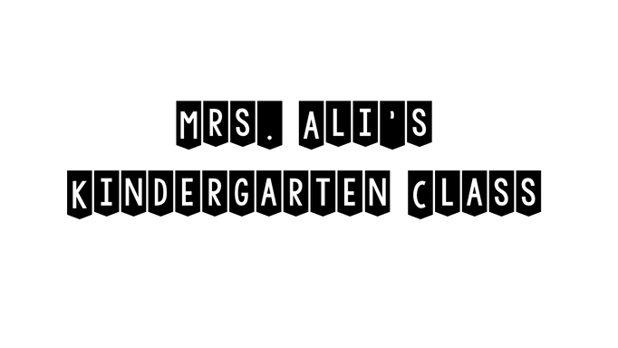 Mrs. Ali's Kinder Class